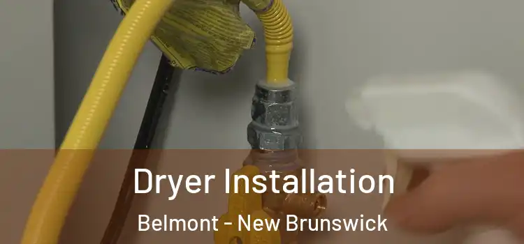 Dryer Installation Belmont - New Brunswick