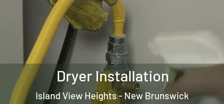 Dryer Installation Island View Heights - New Brunswick