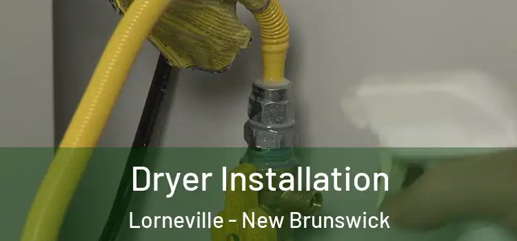 Dryer Installation Lorneville - New Brunswick