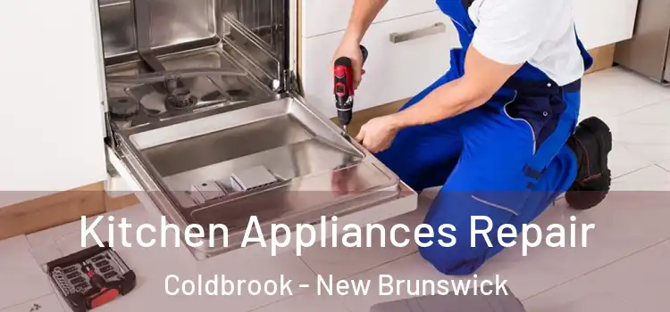 Kitchen Appliances Repair Coldbrook - New Brunswick
