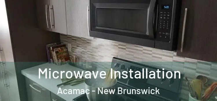 Microwave Installation Acamac - New Brunswick