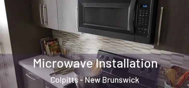 Microwave Installation Colpitts - New Brunswick