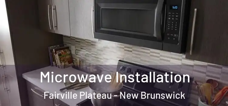 Microwave Installation Fairville Plateau - New Brunswick