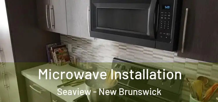 Microwave Installation Seaview - New Brunswick