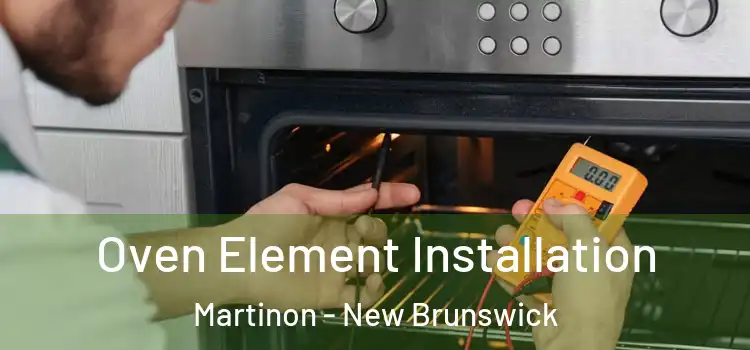 Oven Element Installation Martinon - New Brunswick
