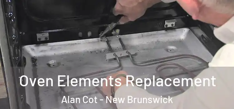 Oven Elements Replacement Alan Cot - New Brunswick