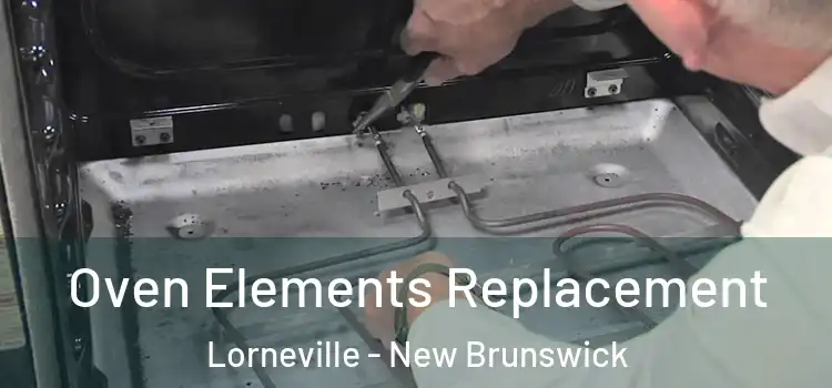 Oven Elements Replacement Lorneville - New Brunswick