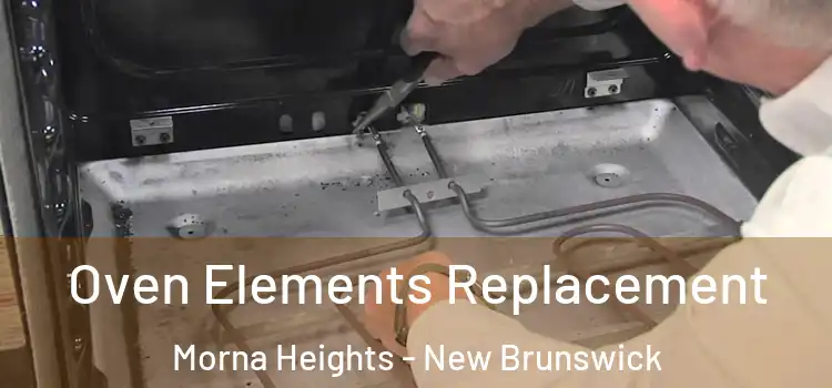 Oven Elements Replacement Morna Heights - New Brunswick