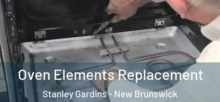 Oven Elements Replacement Stanley Gardins - New Brunswick