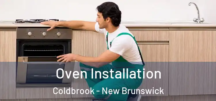Oven Installation Coldbrook - New Brunswick