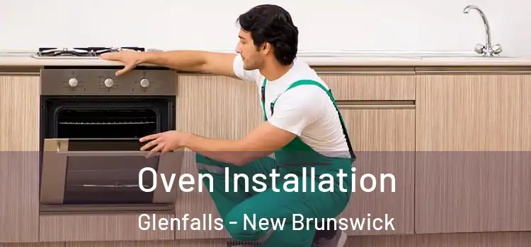 Oven Installation Glenfalls - New Brunswick