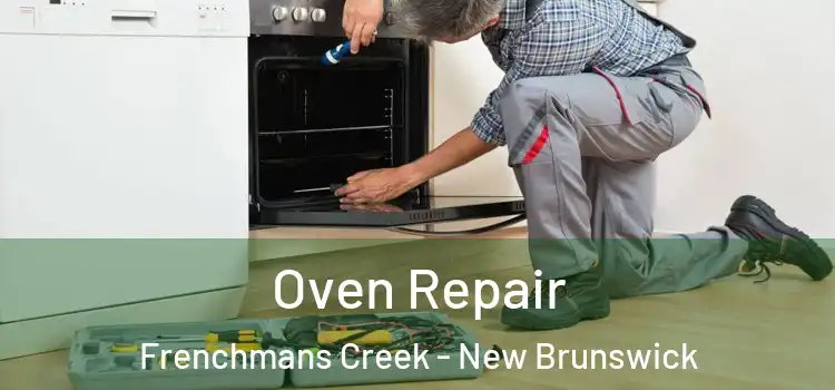 Oven Repair Frenchmans Creek - New Brunswick