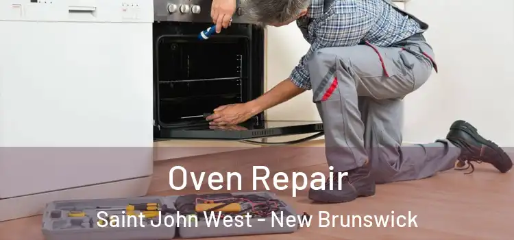 Oven Repair Saint John West - New Brunswick