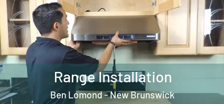 Range Installation Ben Lomond - New Brunswick