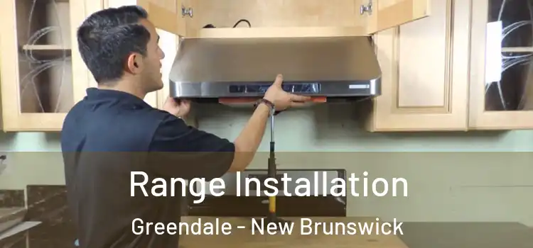 Range Installation Greendale - New Brunswick