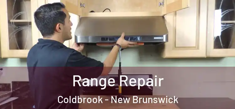 Range Repair Coldbrook - New Brunswick