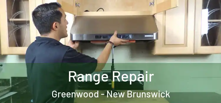 Range Repair Greenwood - New Brunswick