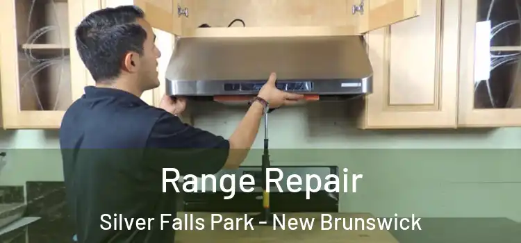 Range Repair Silver Falls Park - New Brunswick