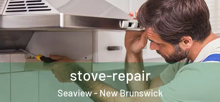 stove-repair Seaview - New Brunswick