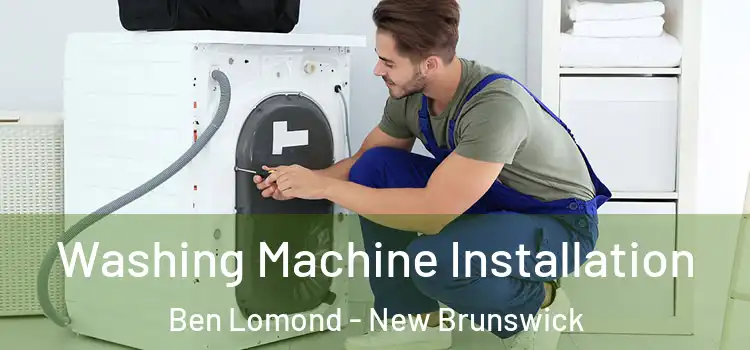 Washing Machine Installation Ben Lomond - New Brunswick