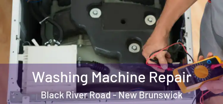 Washing Machine Repair Black River Road - New Brunswick
